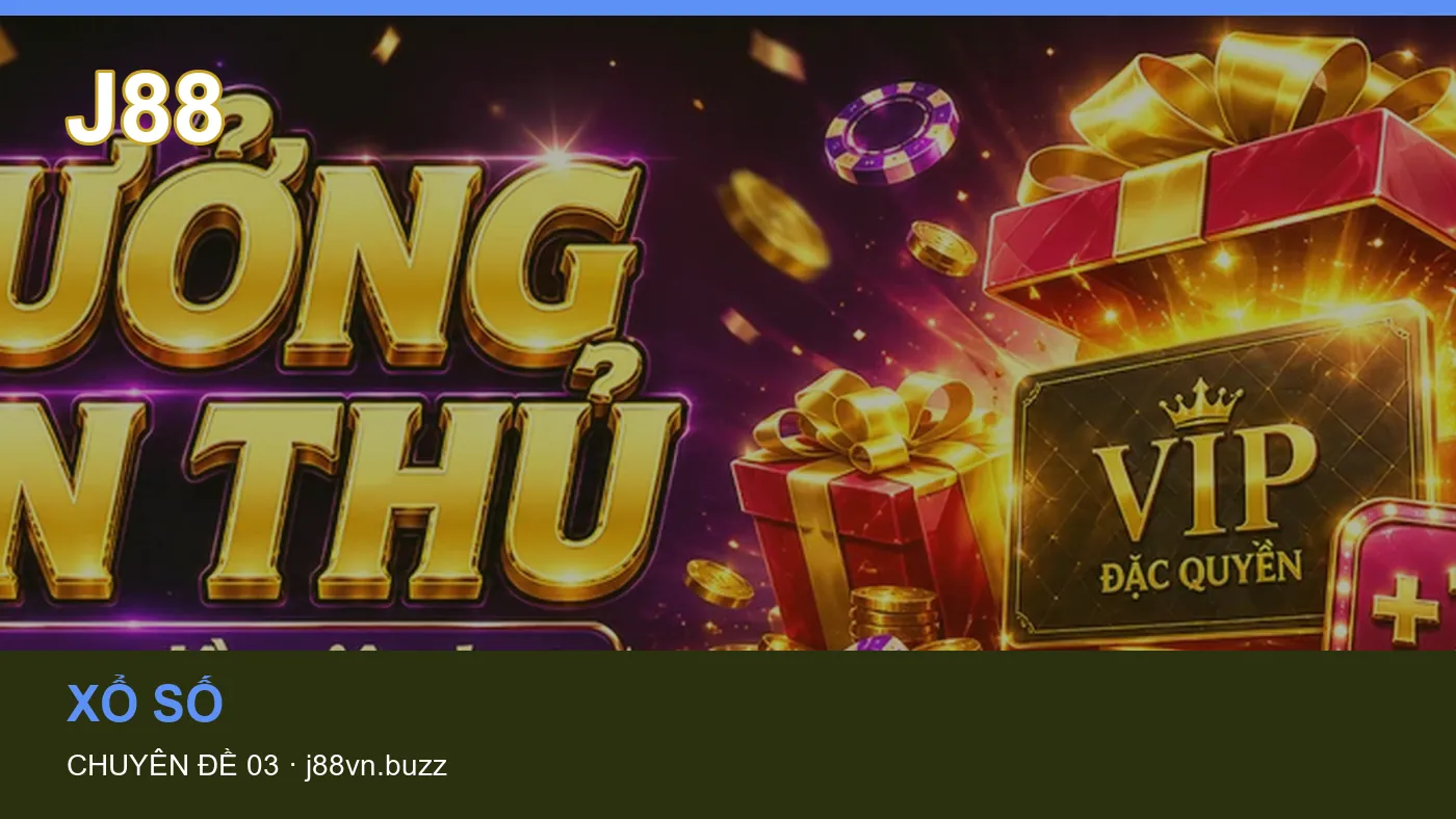 Xổ số: những thuật ngữ cần hiểu khi tra cứu J88